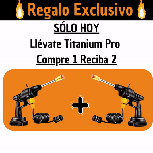 Compre 1 Reciba 2 - Hidrolavadora Titanium Pro Recargable de Alta Presión Inalambrica - Tienda SuaCalm